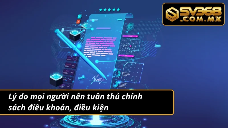 Điều Khoản Và Điều Kiện SV368 2 Lý do điều khoản và điều kiện có tầm quan trọng